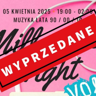 Millennials Night VOL.2  już 5 Kwietnia!